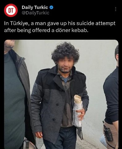 Daily Turkic @DailyTurkic In Turkiye, aman gave up his suicide attempt after being offered a абпег kebab.