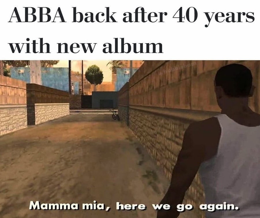 ABBA back after 40 years with new album Mamma mia, here we again.