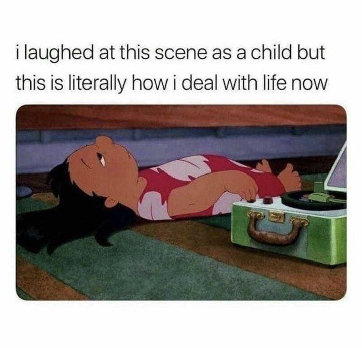i laughed at this scene as а child but this is literally how i deal with life now