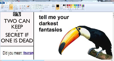 оте 0 Sele Color Color colors tell me your TWO CAN darkest KEEP fantasies SECRET IF ONE IS DEAD Did you mean: toucan