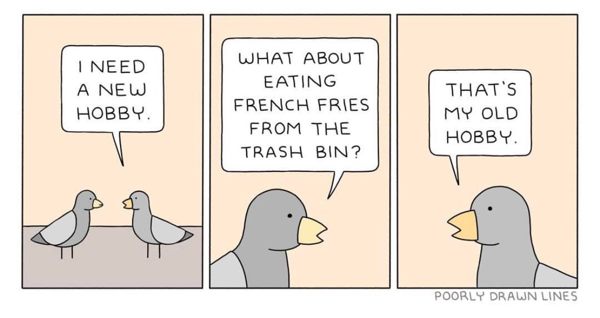 LIHAT ABOUT NEED A NEW EATING THATS FRENCH FRIES HOBBY. MY OLD FROM THE HOBBY. TRASH BIN? POORLY DRAUN LINES