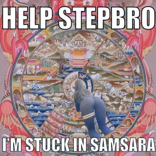 HELP STEPBRO STUCK IN SAMSARA