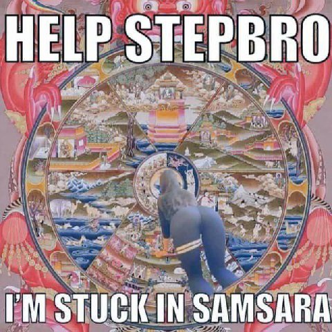HELP STEPBRO STUCK IN SAMSARA