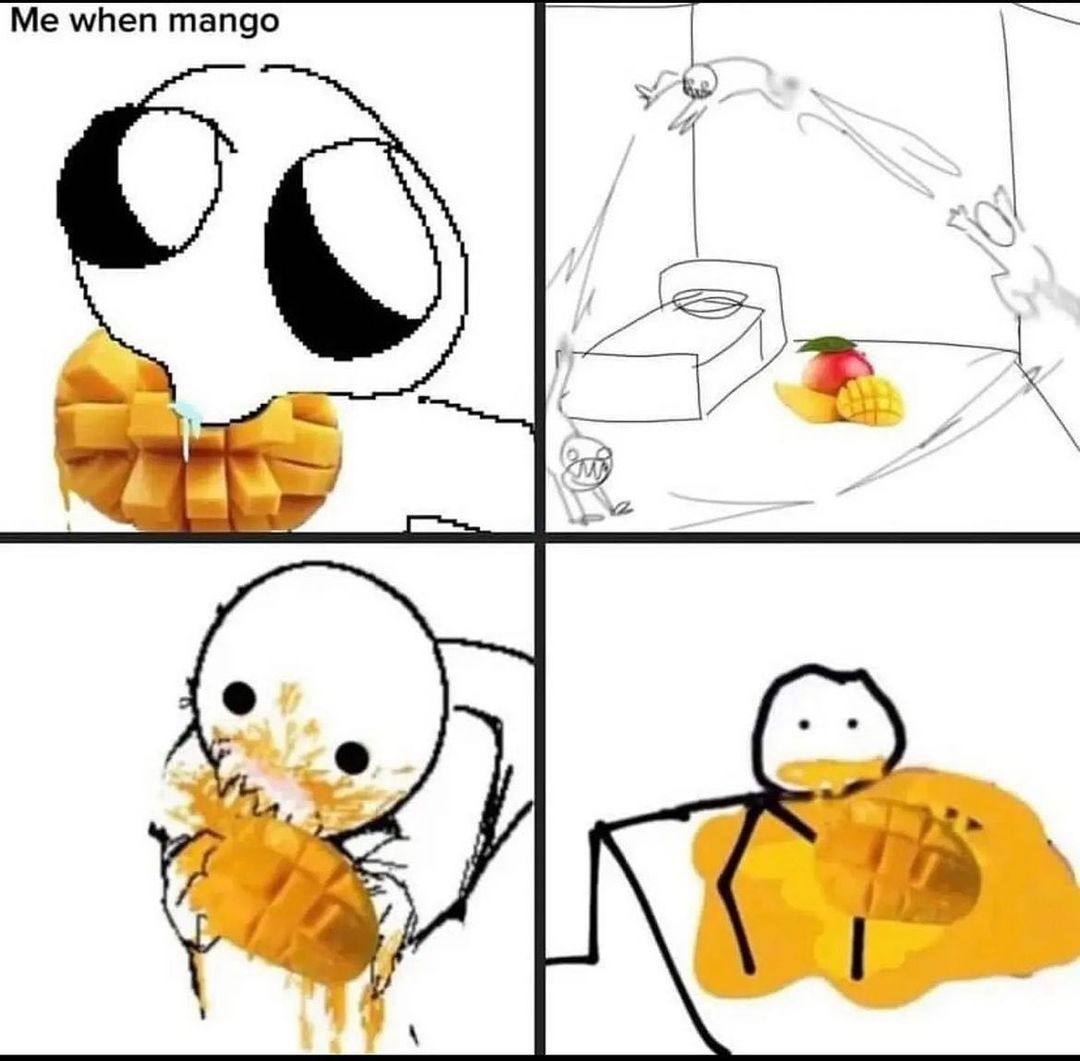 Me when mango У A 4