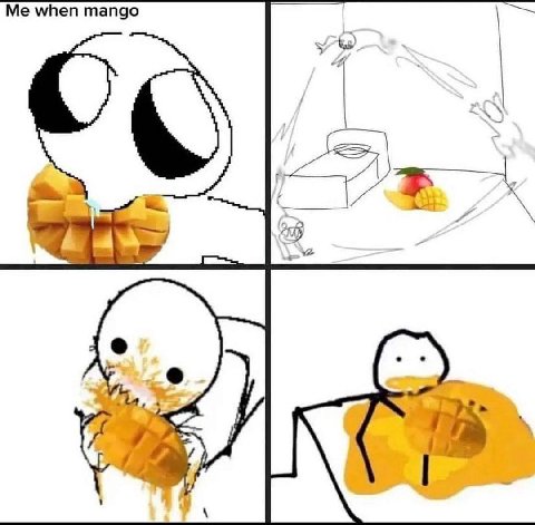 Me when mango У A 4