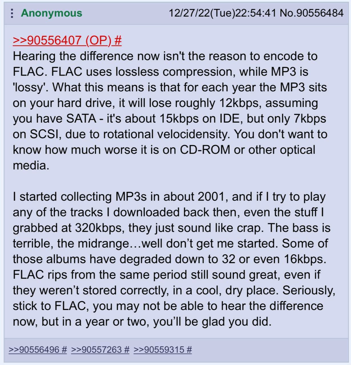 Anonymous 12/27/22(Tue)22:54:41 No.90556484 >>90556407 Hearing the difference now isn't the reason to encode to FLAC. FLAC uses lossless compression, while is What this means is that for each year the