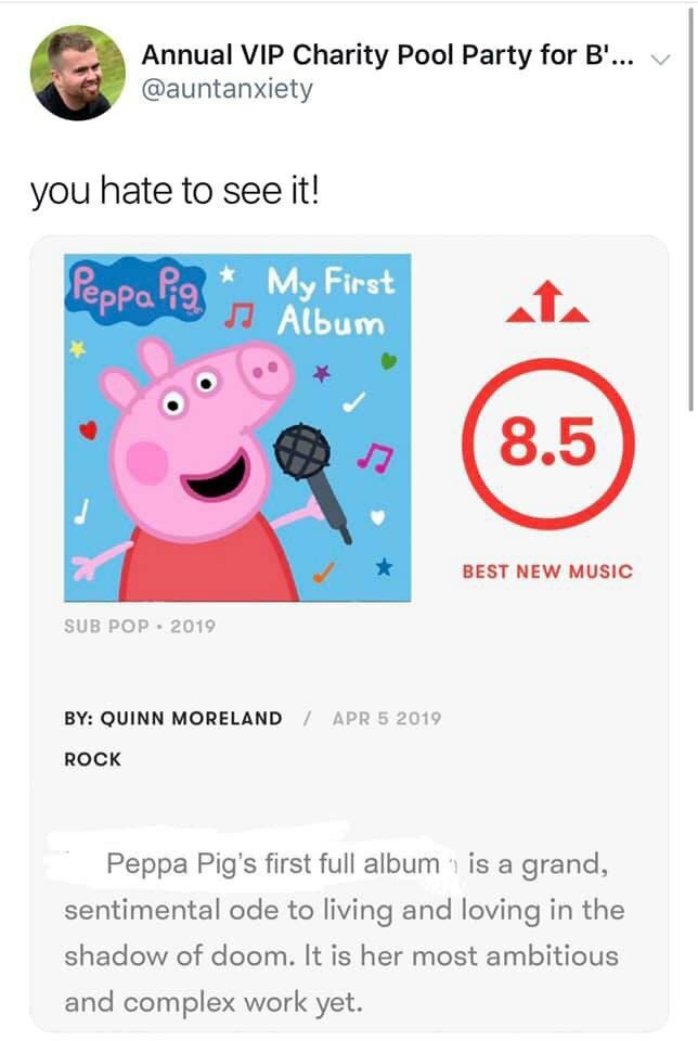 Annual VIP Charity Pool Party for В'... @auntanxiety you hate to see it! My First Album BEST NEW MUSIC SUB POP 2019 QUINN MORELAND 2019 ROCK Peppa first full album is a grand, sentimental ode to livin
