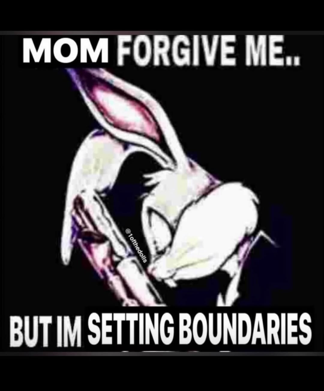 MOM FORGIVE SETTING BOUNDARIES