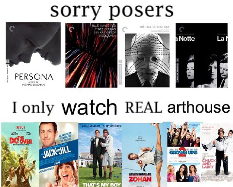 sorry posers Notte 4 I only watch REAL arthouse