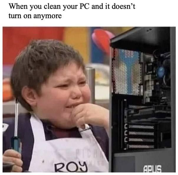 When you clean your and it doesn’t turn on anymore ВИС