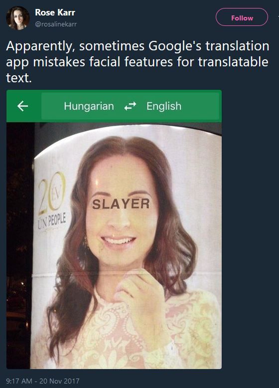 Козе Кагг Apparently, sometimes translation app mistakes facial features for translatable text. 4 Hungarian English a. ЧЕ
