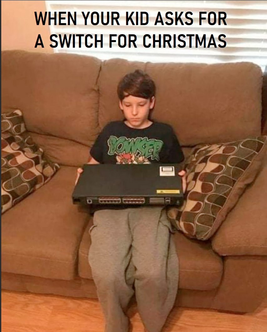 WHEN YOUR KID ASKS FOR A SWITCH FOR CHRISTMAS. 4