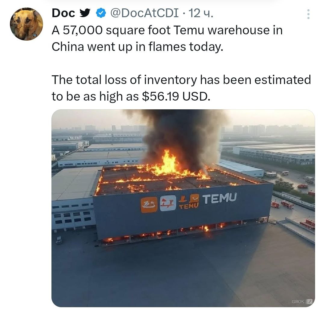 Doc @DocAtCDI 12 А 57,000 square foot Temu warehouse in China went up in flames today. The total loss of inventory has been estimated to be as high as $56.19 USD.