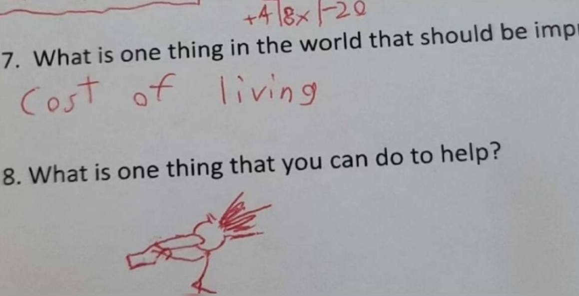 7. What is one thing in the world that should be 8 What is one thing that you can to help?