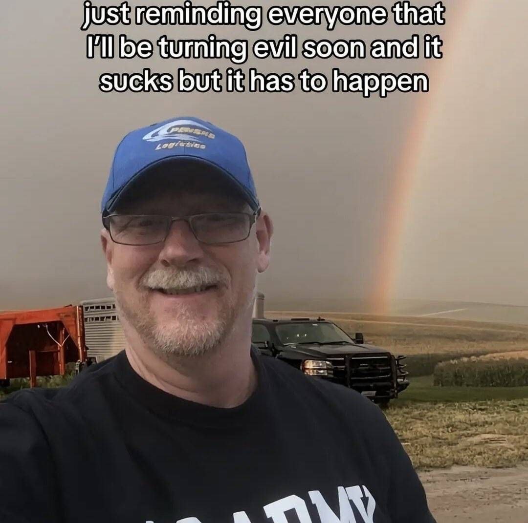 just reminding everyone that I'll be turning evil soon and it sucks but it has to happen