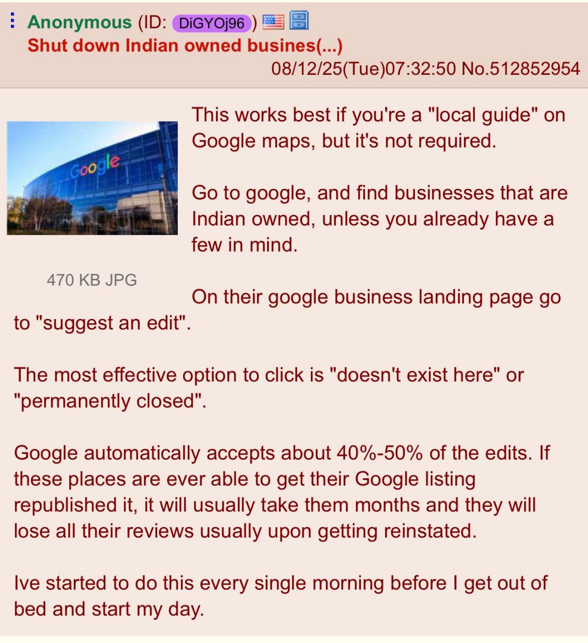 Anonymous Shut down Indian owned busines(...) 08/12/25(Tue)07:32:50 No.512852954 This works best if you're a "local guide" on Google maps, but it's not required. о а oll to google, and find businesses