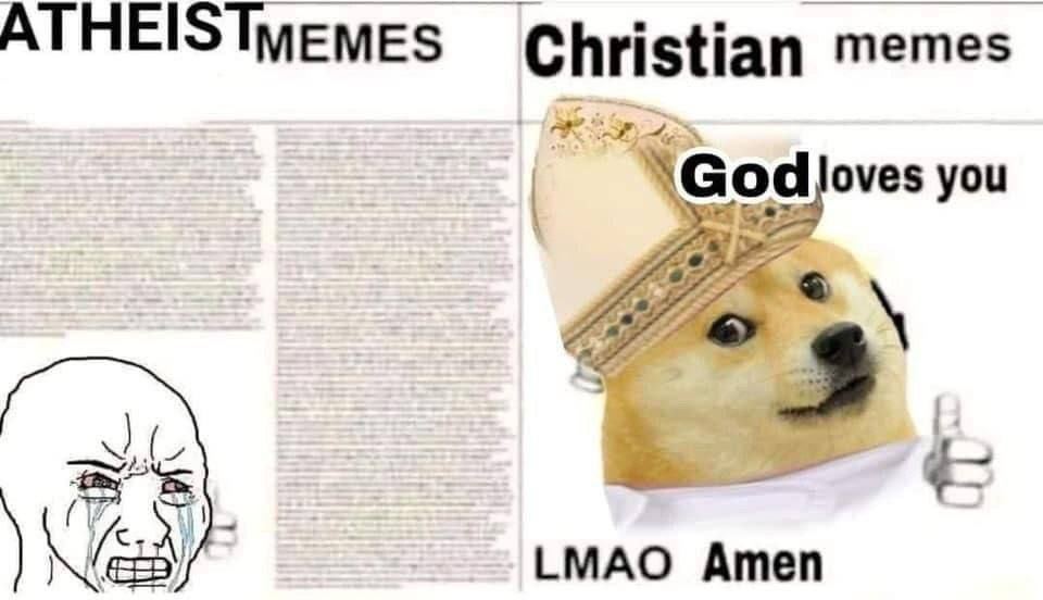 Christian memes oves you LMAO Amen