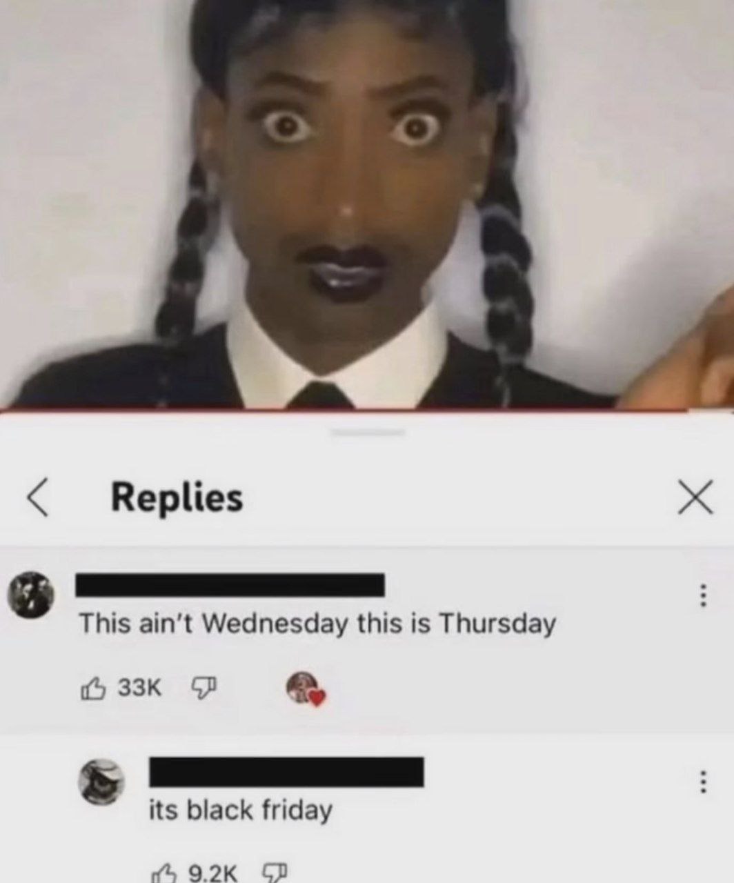 Replies This Wednesday this is Thursday {5 a its black friday