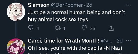 Slamson @DerPoomer Just be a normal human being and don't buy animal cock sex toys 4 1 (2 25 a и Carci, time for Wrath Month! on see, you're with the capital-N Nazi
