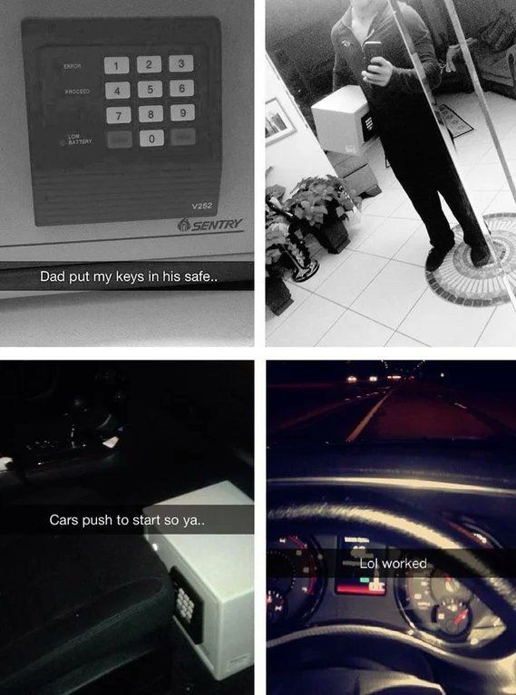 Dad put keys in his safe.. a Cars push to start so Lol
