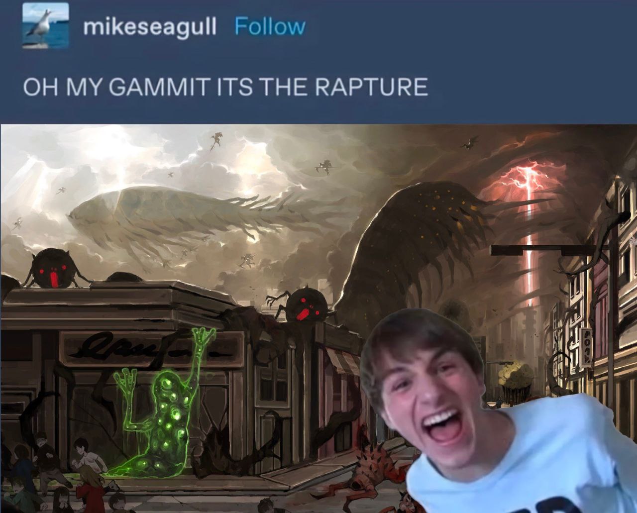 mikeseagull Follow MY GAMMIT ITS THE RAPTURE у