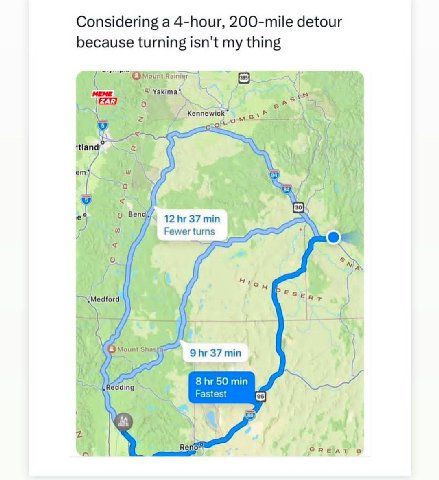 Considering a 4-hour, 200-mile detour because turning isn't my thing [1 12 37 min Fewer тит 8 50 min a