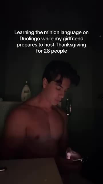 Learning the minion language оп Duolingo while my girlfriend и prepares to host Thanksgiving