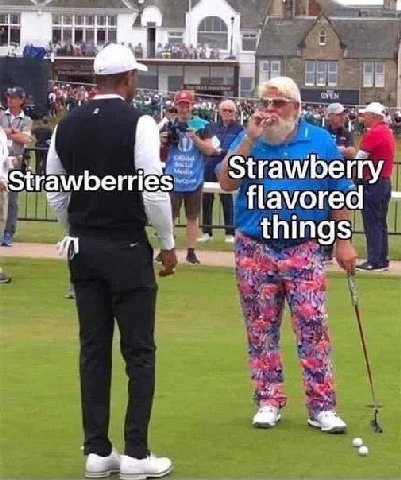 ‘Strawberries Strawberry flavored things