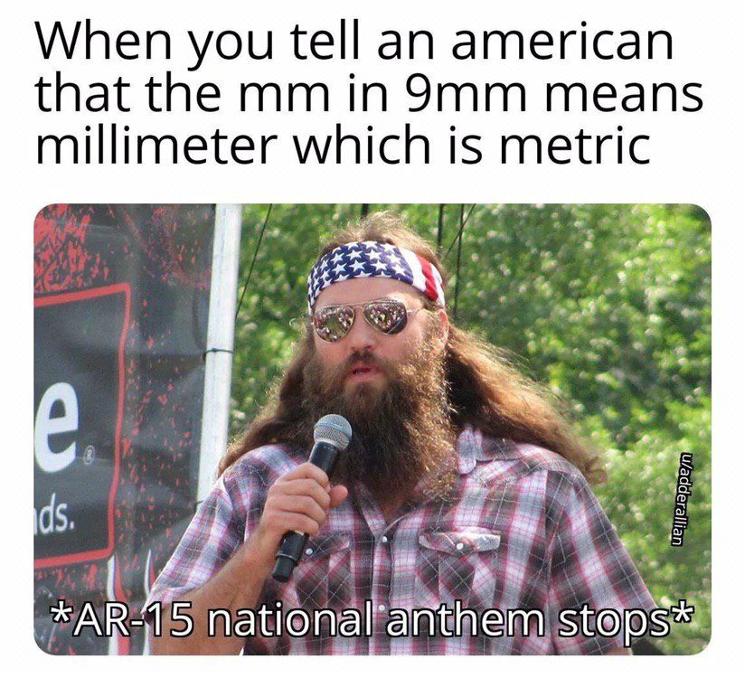 When you tell an american that the in means millimeter which is metric thy