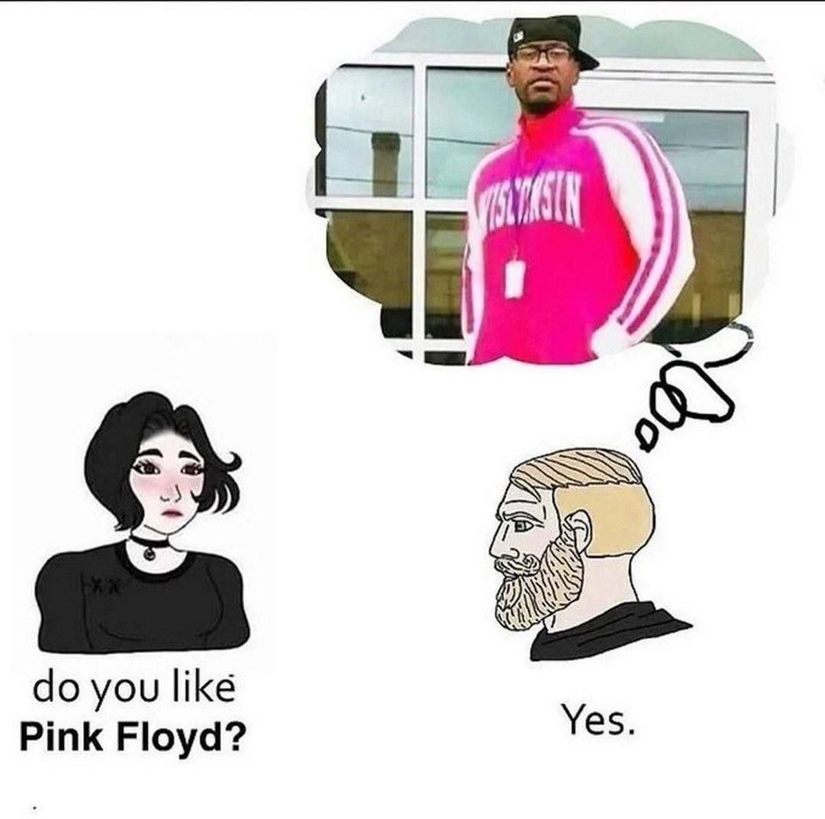 you like Pink Floyd?