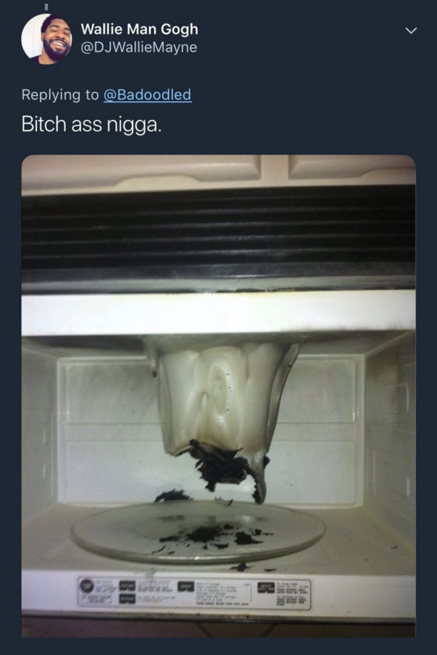 1 Wallie Man Gogh @DJWallieMayne Replying to @Badoodled Bitch ass nigga. о.