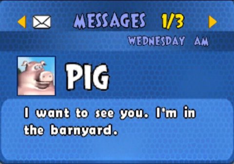 MESSAGES 1/3 WEDNESDAY PIG want to see you. in the