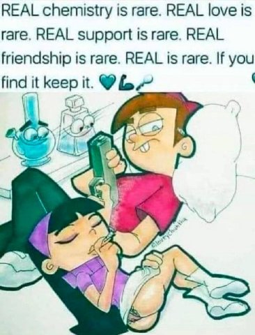 REAL chemistry is rare. REAL love is rare. REAL support is rare. REAL friendship is rare. REAL is rare. If you find it keep it. и OFS a