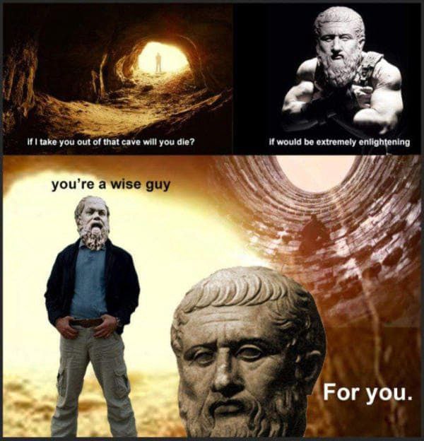 if take you out of that cave will you die? if would be extremely enlightening you're a Wise 2% you.