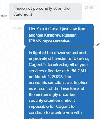 have not personally seen the statement Here's a full text I just saw from Michael Klimarev, Russian ICANN representative In light of the unwarranted and unprovoked invasion of Ukraine, Cogent is termi