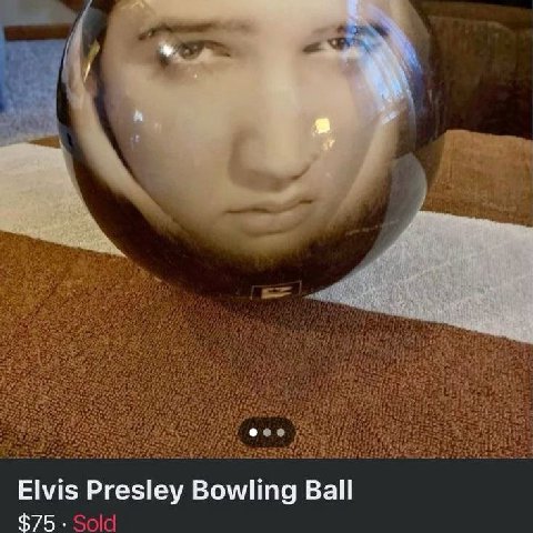 Elvis Presley Bowling Ball $75
