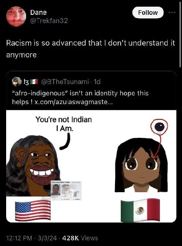 Racism is so advanced that don’t understand anymore “afro-indigenous” isn't an identity hope this helps x.com/azulaswagmaste... You're not Indian 2:12 3/3/24 Views
