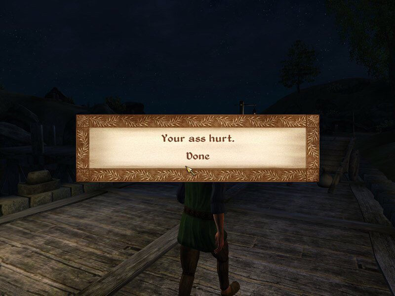 Your ass hurt. Done
