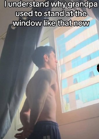 understand why grandpa used to stand at the window like