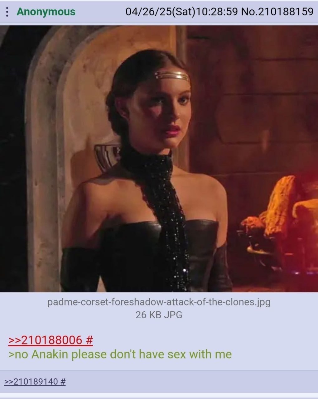 Anonymous 04/26/25(Sat)10:28:59 No.210188159 a padme-corset-foreshadow-attack-of-the-clones.jpg 26 JPG >>210188006 >no Anakin please don't have sex with me >>210189140