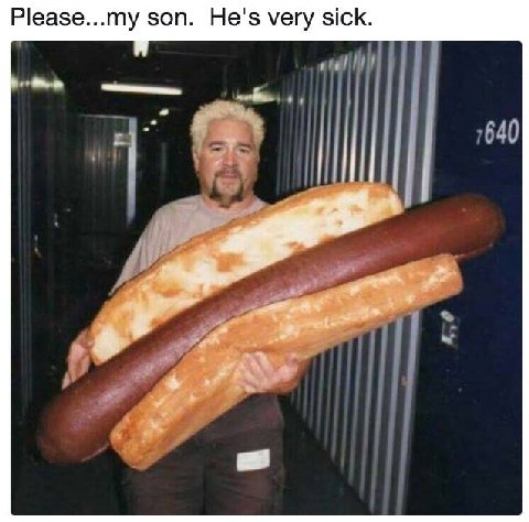 Please...my son. He's very sick.