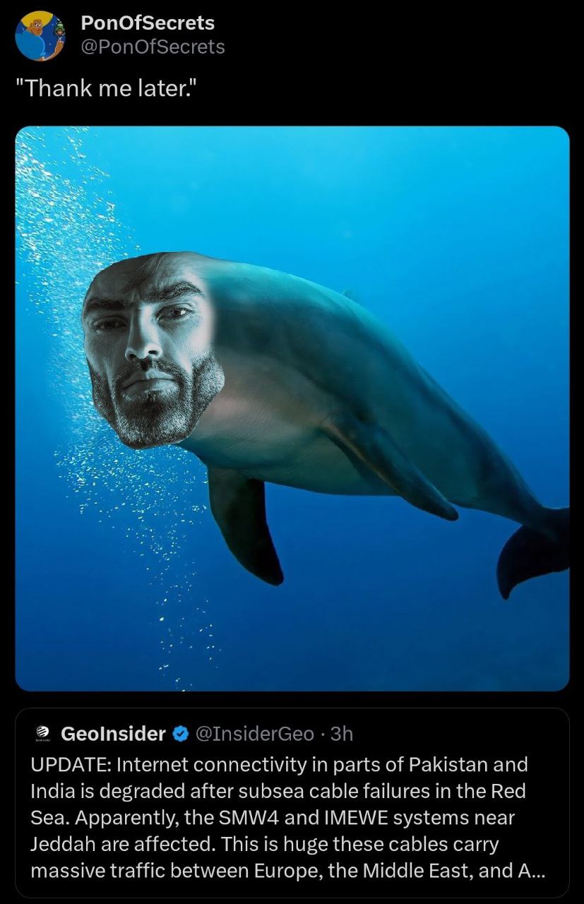 PonOfSecrets "Thank me later.” У 2 Geolnsider UPDATE: Internet connectivity in parts of Pakistan and India is degraded after subsea cable failures in the Red Sea. Apparently, the SM“W4 and IMEWE syste