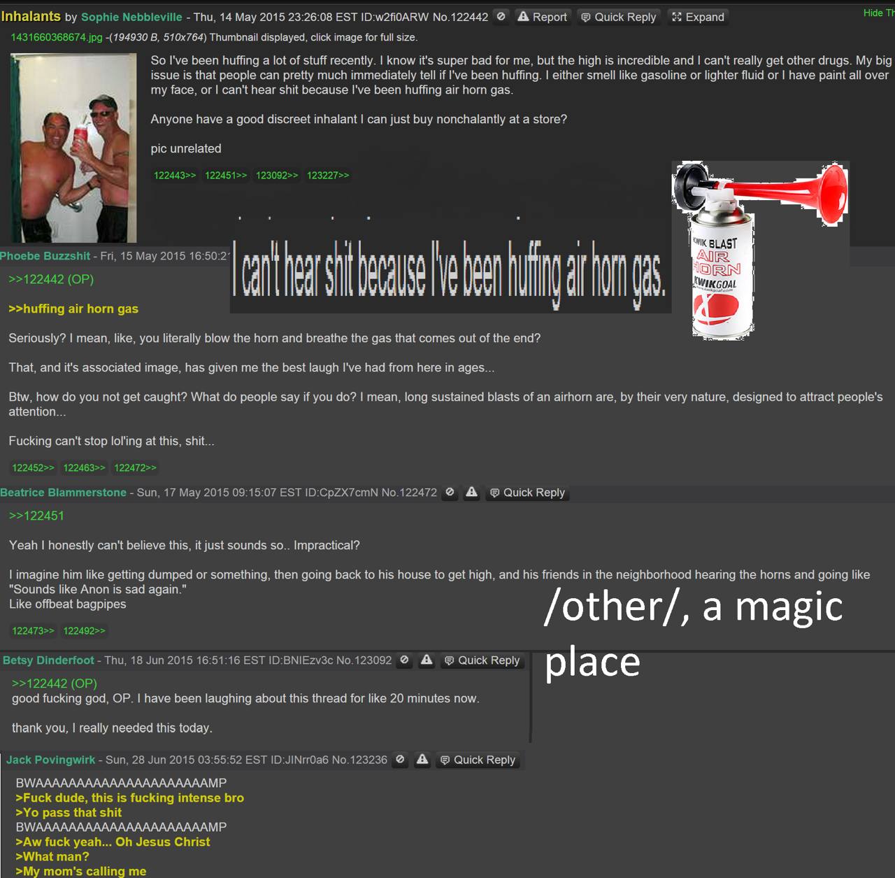 Inhalants Sophie Nebbleville Thu, 14 Мау 2015 23:26:08 EST ID:w2fi0ARW №.122442 А Ошск Веру Expand 1431660368674 jpg -(194930 В, Thumbnail displayed, click image for full size. So I've been huffing a 