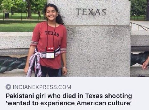 TEXAS a= INDIANEXPRESS.COM Pakistani girl who died in Texas shooting ‘wanted to experience American culture’