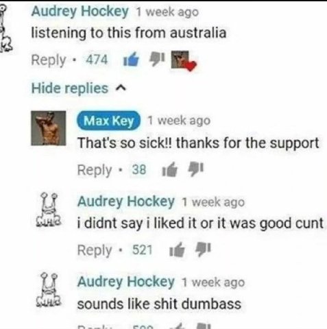 Audrey Hockey 1 week ago listening to this from australia Reply: 474 91 Hide replies 1 week ago That's so sick!! thanks for the support Веру 38 Audrey Hockey 1 week ago i didnt say i liked it or it wa