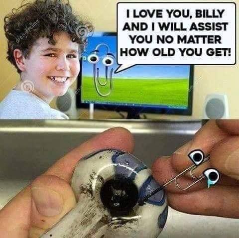 LOVE YOU, BILLY AND WILL ASSIST YOU NO MATTER HOW OLD YOU СЕП