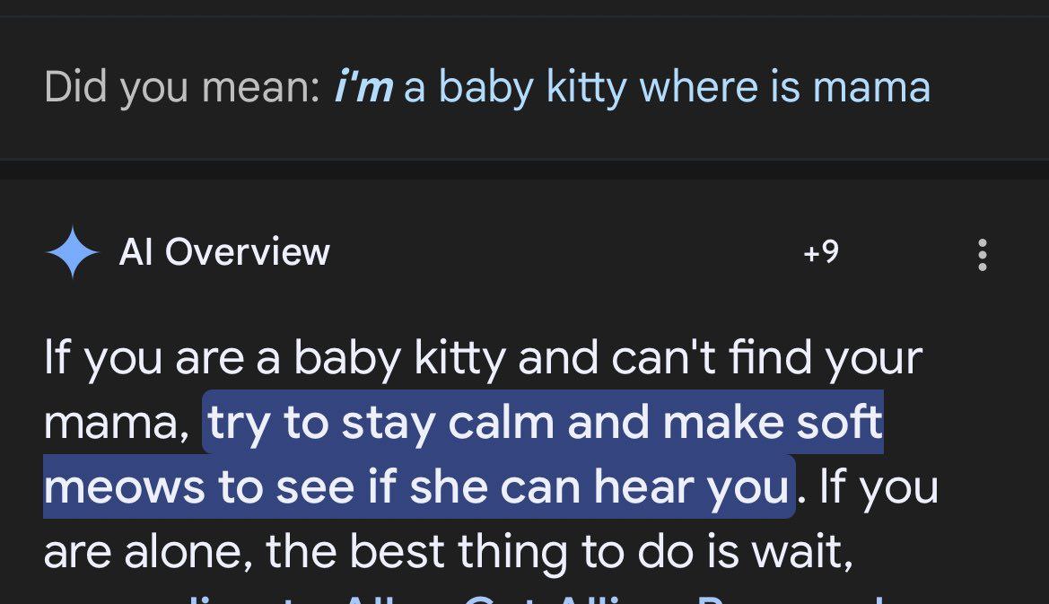 Did you mean: Гта baby kitty where Is mama Overview +9 If you are а baby kitty and can't find your mama, try to stay calm and make soft meows to see if she can hear you. If you are alone, the best thi