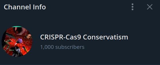 Channel Info CRISPR-Cas9 Conservatism 1,000 subscribers