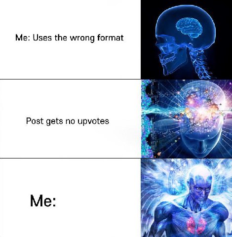 Me: Uses the wrong format Post gets по upvotes Me: Я