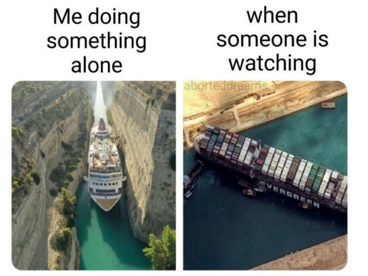 Me doing when someone is something watching